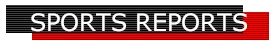 SPORTS REPORTS